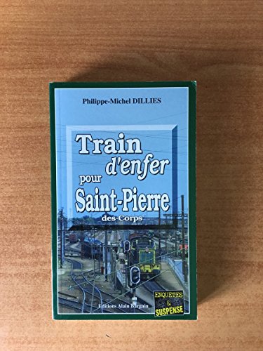 Beispielbild fr Train d'enfer pour Saint-Pierre-des-Corps zum Verkauf von Culture Bis