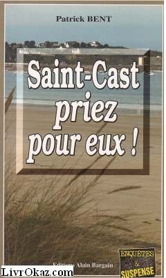 Beispielbild fr Saint Cast Priez pour Eux zum Verkauf von medimops