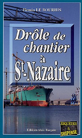 Beispielbild fr Drle de chantier  St-Nazaire zum Verkauf von medimops