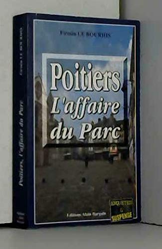 Beispielbild fr Poitiers, l'Affaire du Parc zum Verkauf von Ammareal