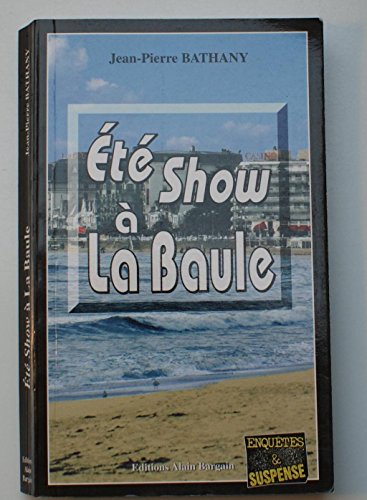Beispielbild fr Ete Show a la Baule zum Verkauf von books-livres11.com