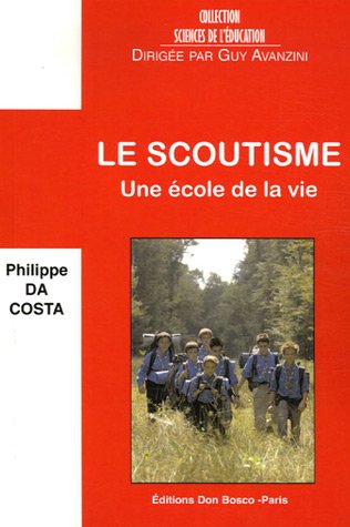 9782914547451: Le scoutisme : Une cole de la vie