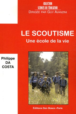 9782914547451: Le scoutisme: Une cole de la vie