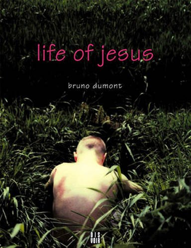 9782914563017: Life of Jesus (Cinema&Fict.) [Idioma Ingls]: A Film by Bruno Dumont