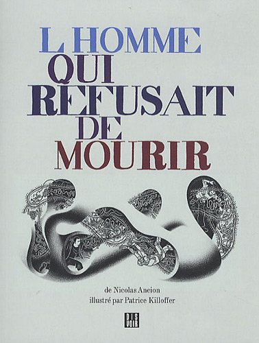 Stock image for L'HOMME QUI REFUSAIT DE MOURIR for sale by GF Books, Inc.