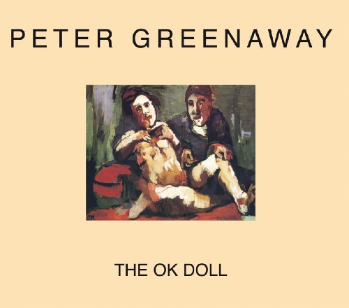 Beispielbild fr Peter Greenaway - the Ok Doll:  dition française zum Verkauf von WorldofBooks