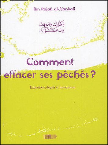 Stock image for Comment Effacer Ses Pchs ? : Expiations, Degrs Et Invocations for sale by RECYCLIVRE