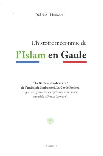 9782914566810: Histoire mconnue de l'Islam en Gaule (L')
