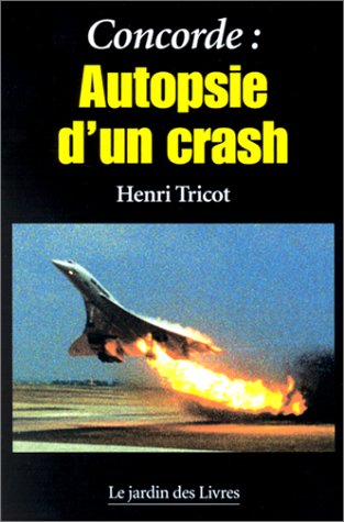 Beispielbild fr Concorde : Autopsie d'un crash zum Verkauf von medimops