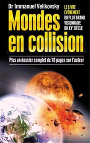 Stock image for Mondes en collision : Le Livre vnement du plus grand visionnaire du XXe sicle, plus un dossier complet de 70 pages sur l'auteur for sale by medimops