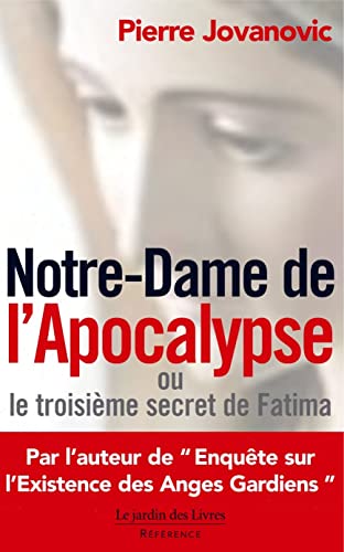 Beispielbild fr Notre-Dame de l'Apocalypse ou le troisime secret de Fatima zum Verkauf von Librairie Pic de la Mirandole