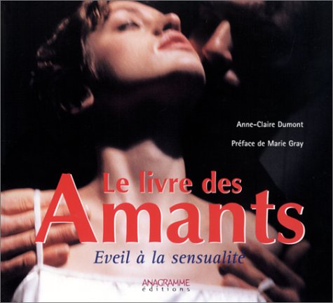 Stock image for Le Livre des amants : Eveil  la sensualit for sale by Lioudalivre