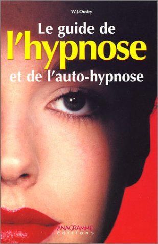 Beispielbild fr Le guide de l'hypnose et de l'auto-hypnose zum Verkauf von medimops