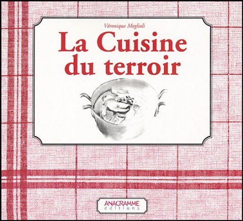 Beispielbild fr La cuisine du terroir zum Verkauf von Ammareal