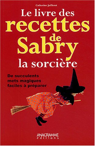 Beispielbild fr Le livre des recettes de Sabry la sorcire zum Verkauf von medimops