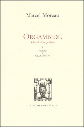 Stock image for Orgambide Scenes de la vie perdante for sale by Librairie La Canopee. Inc.