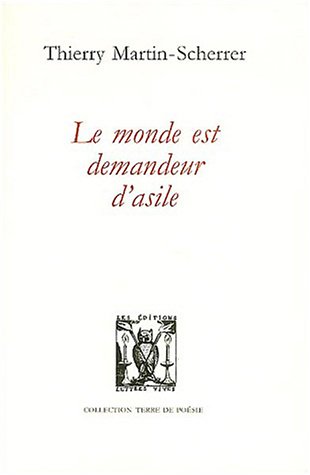 Beispielbild fr LE MONDE EST DEMANDEUR D'ASILE zum Verkauf von Gallix