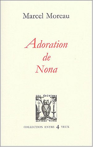 Stock image for ADORATION DE NONA (ENTRE 4 YEUX) for sale by Librairie l'Aspidistra