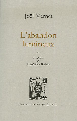 Stock image for L'ABANDON LUMINEUX (ENTRE 4 YEUX) for sale by Librairie l'Aspidistra