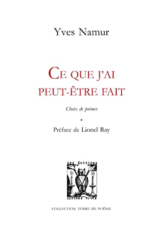 Beispielbild fr Ce Que J'ai Peut-tre Fait : Choix De Pomes zum Verkauf von RECYCLIVRE