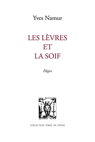 Beispielbild fr LES LEVRES ET LA SOIF zum Verkauf von Gallix