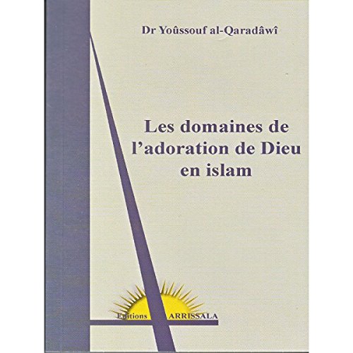 Beispielbild fr Les domaines de l'adoration en islam zum Verkauf von medimops