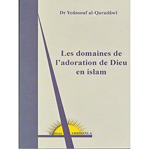 Stock image for Les domaines de l'adoration en islam for sale by Librairie La Canopee. Inc.