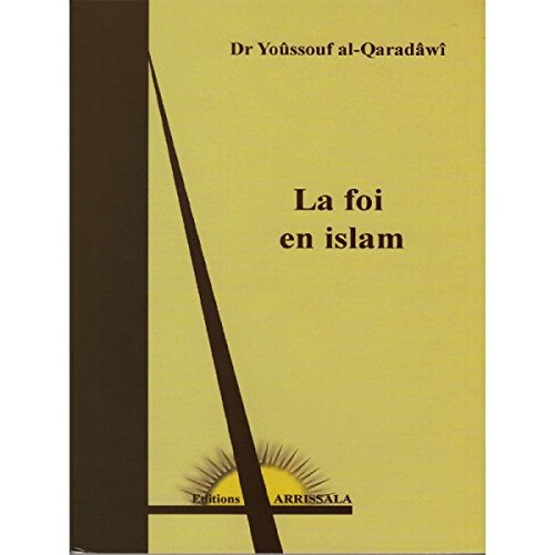 Beispielbild fr La Foi en Islam - d'aprs Yusuf Al-Quaradawi zum Verkauf von medimops