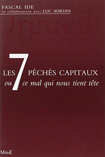 Imagen de archivo de Les 7 pchs capitaux ou ce mal qui nous tient tte a la venta por Gallix