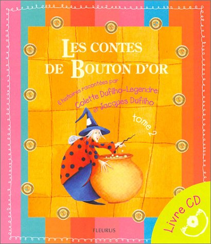 Beispielbild fr Les Contes De Bouton D'or : Livre Cd. Vol. 2. 6 Histoires zum Verkauf von RECYCLIVRE