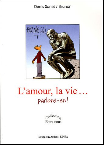 Stock image for L'amour, la vie.Parlons-en ! for sale by Ammareal