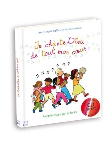 Stock image for Je chante Dieu de tout mon coeur (1 livre + 1 CD) : Pour prier chaque jour en famille for sale by LeLivreVert
