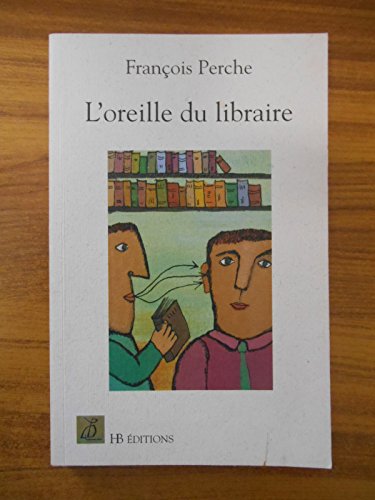 Stock image for L'oreille du libraire for sale by Librairie Th  la page