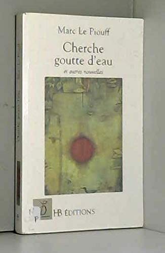 Stock image for Cherche Goutte d'Eau et autres nouvelles for sale by secretdulivre
