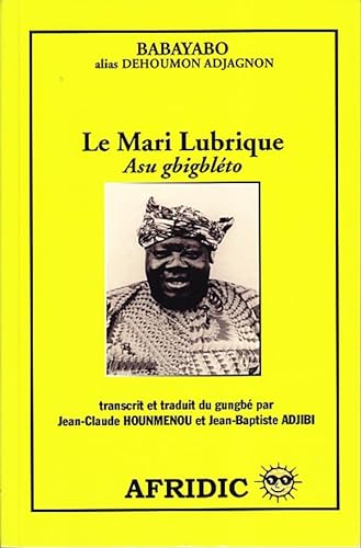 Beispielbild fr Le mari lubrique: (Asu gbigblto) zum Verkauf von Gallix