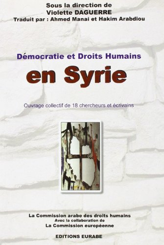 9782914595131: Dmocratie et droits humains en Syrie - ouvrage collectif de 18 chercheurs et crivains