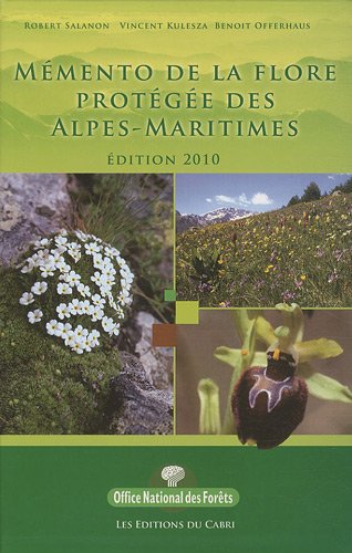 Stock image for Memento de la Flore Protegee des Alpes-Maritimes 2010 for sale by Ammareal
