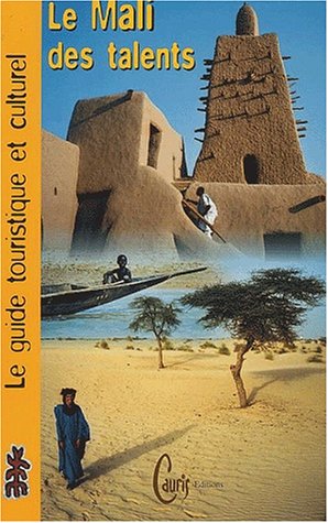 Beispielbild fr Le Mali des talents: Le guide touristique et culturel zum Verkauf von LeLivreVert