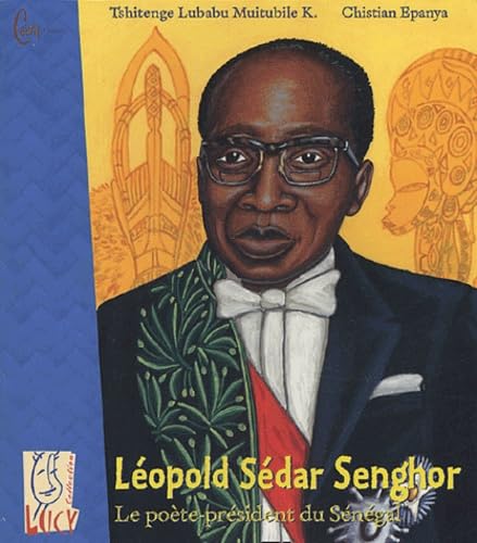 Beispielbild fr Lopold Sdar Senghor: Le pote-prsident du Sngal zum Verkauf von Ammareal