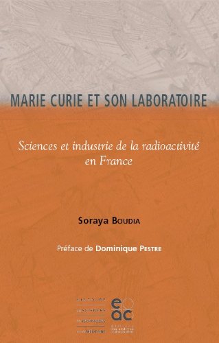 9782914610018: Marie Curie et son laboratoire.: Sciences et industrie de la radioactivit en France