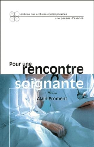 9782914610094: Pour une rencontre soignante