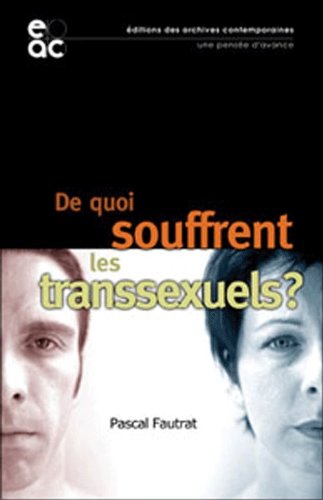 Stock image for De quoi souffrent les transsexuels ? for sale by medimops