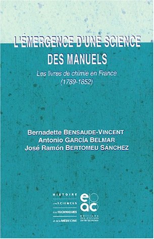 Beispielbild fr L'mergence d'une science des manuels : Les Livres de chimie en France (1789-1852) zum Verkauf von medimops