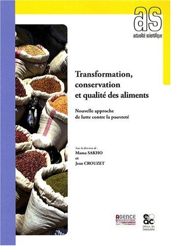 9782914610902: Transformation, Conservation et Qualite des Aliments: Nouvelle approche de lutte contre la pauvret