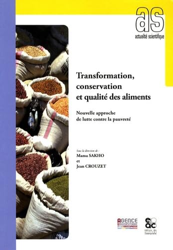 9782914610902: Transformation, conservation et qualit des aliments: Nouvelle approche de lutte contre la pauvret