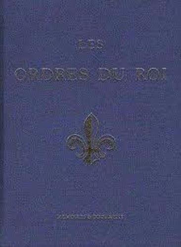Imagen de archivo de les Ordres du Roi (French Edition) a la venta por Antiquariaat Tanchelmus  bv