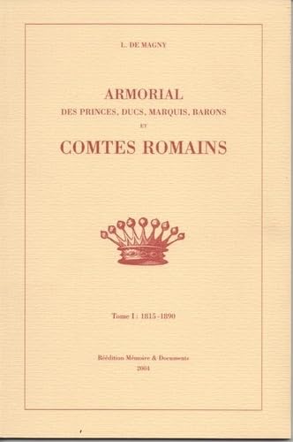 Imagen de archivo de Armorial princes ducs marqui barons et Comtes Romains (French Edition) a la venta por Antiquariaat Tanchelmus  bv