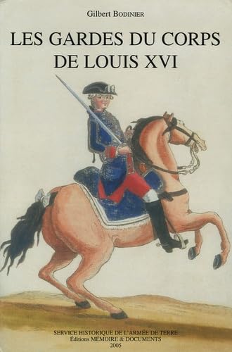 Imagen de archivo de Les gardes du corps de Louis XVI a la venta por medimops