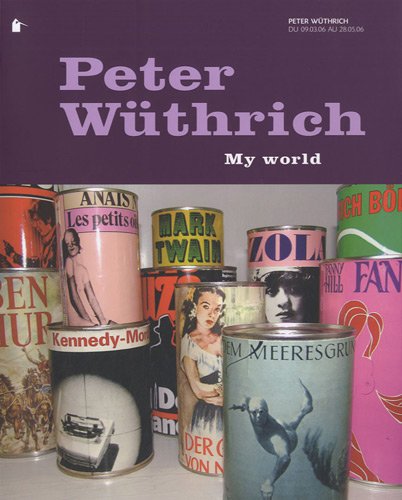 Imagen de archivo de Peter Wuthrich: My World a la venta por ANARTIST