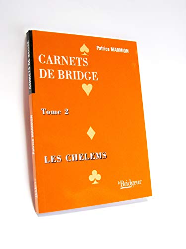 9782914621212: CARNET DE BRIDGE LES CHELEMS T2: Tome 2, Les chelems